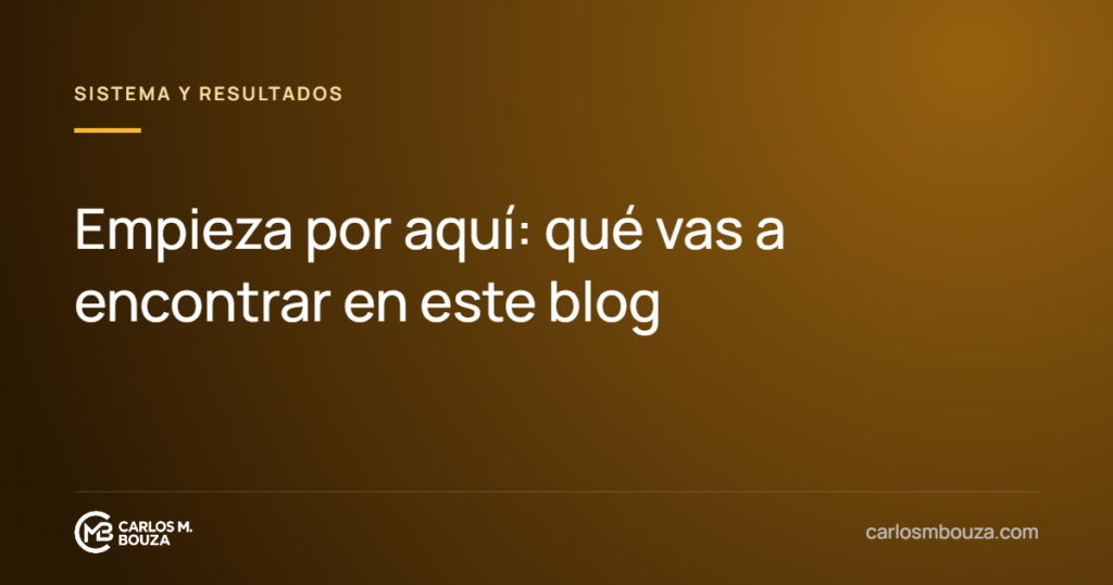 Empieza por aquí: qué vas a encontrar en este blog